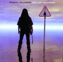 Pascal Allaigre : Out Of Nowhere